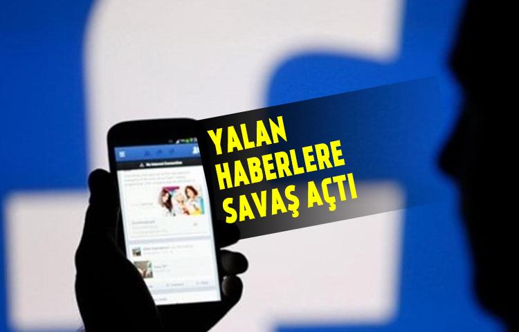 Facebook yalan haberlere savaş açtı