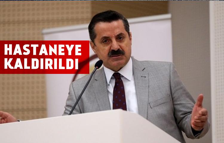 Faruk Çelik hastaneye kaldırıldı