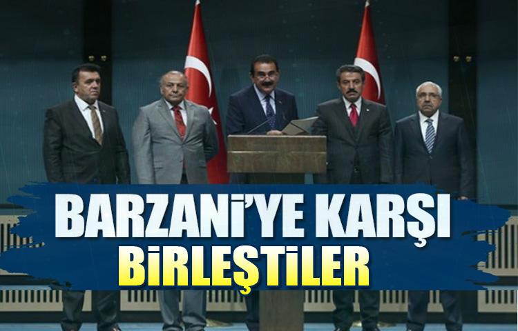 Barzani'ye karşı birleştiler