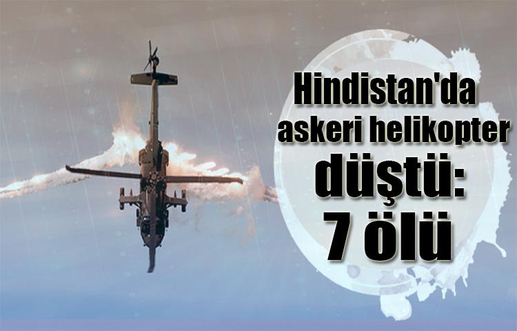 Hindistan'da askeri helikopter düştü: 7 ölü