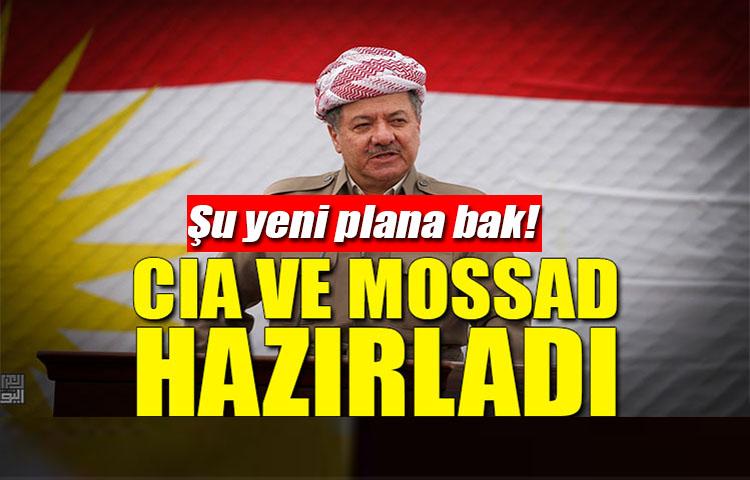 Barzani'nin son planını CIA ve Mossad yaptı