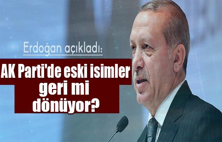 AK Parti'de eski isimler geri mi dönüyor?