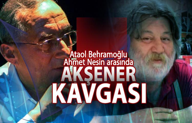 Ataol Behramoğlu - Ahmet Nesin arasında Akşener kavgası