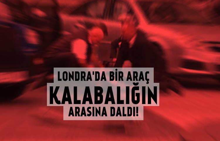 Londra'da bir araç kalabalığın arasına daldı!