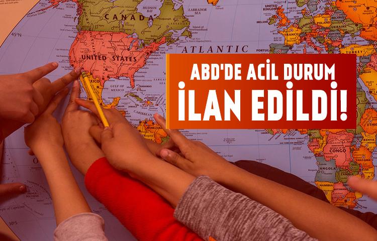 ABD'de acil durum ilan edildi!