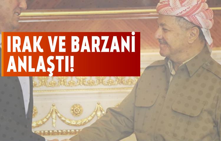 Irak ve Barzani anlaştı!