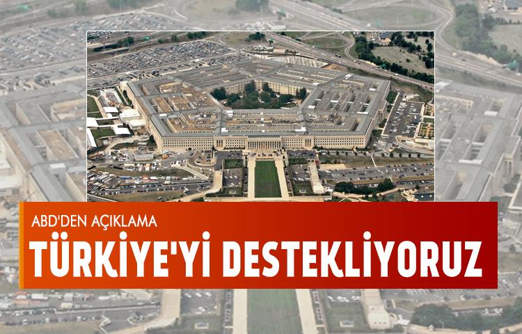 ABD'den açıklama: Türkiye'yi destekliyoruz