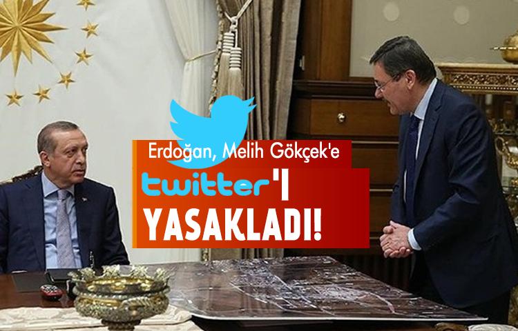 Erdoğan, Melih Gökçek'e Twitter kullanmayı yasakladı!