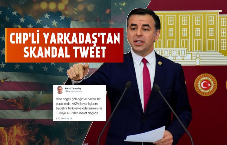 CHP'li Yarkadaş'tan küstah tweet