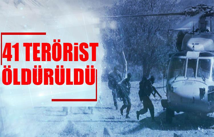 41 terörist öldürüldü...