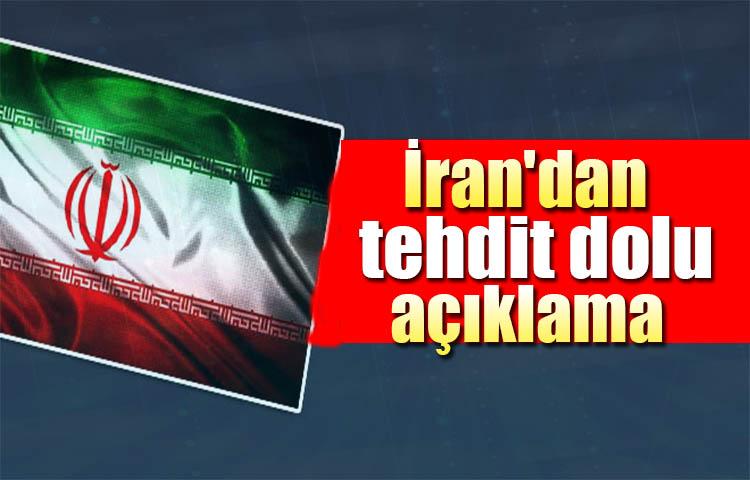İran'dan tehdit dolu açıklama!