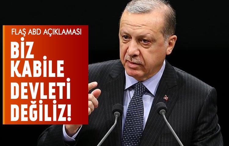 Erdoğan'dan flaş ABD açıklaması