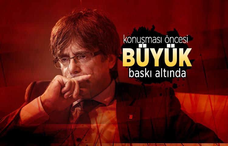 Katalan lider, konuşması öncesi büyük baskı altında