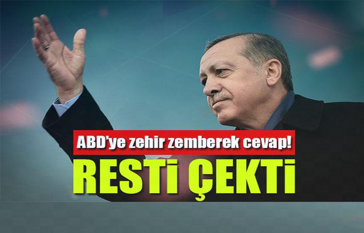 Erdoğan'dan ABD'ye zehir zemberek cevap!