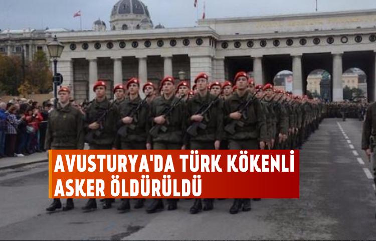Avusturya'da Türk kökenli asker öldürüldü