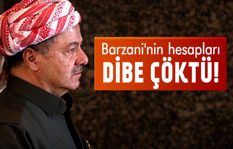 Barzani'nin hesapları dibe çöktü!
