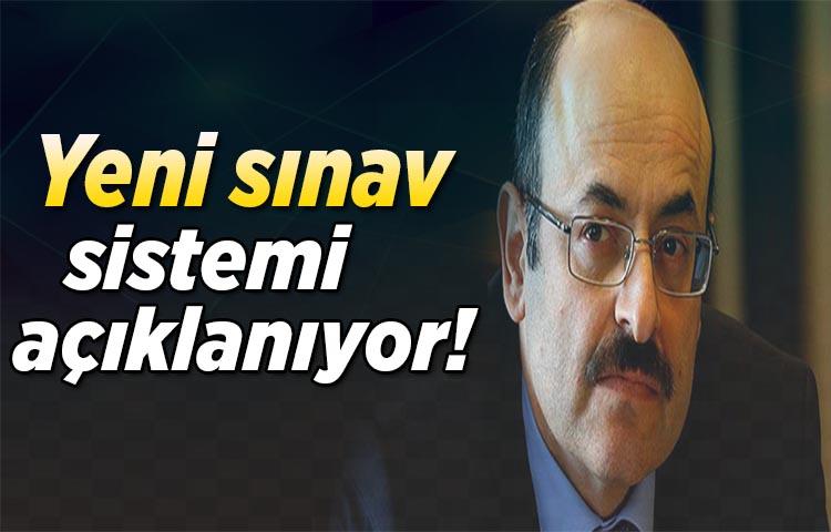 Yeni sınav sistemi açıklanıyor