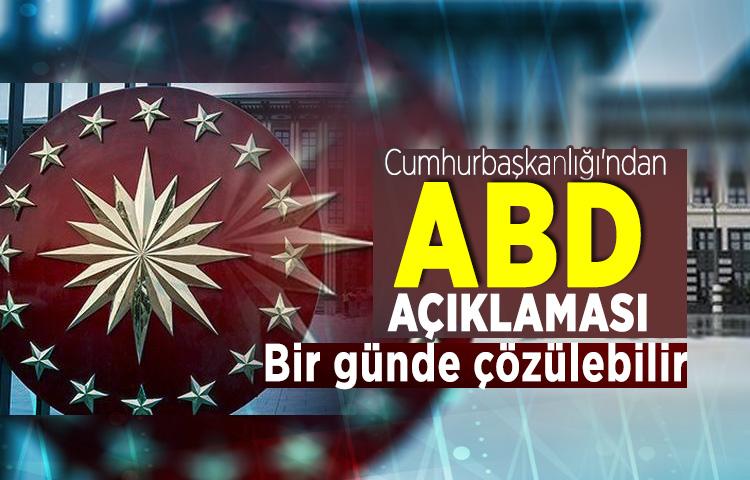 Cumhurbaşkanlığı'ndan ABD açıklaması