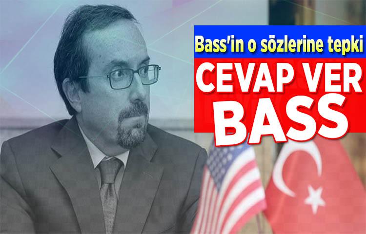 Bass'in o sözlerine tepki