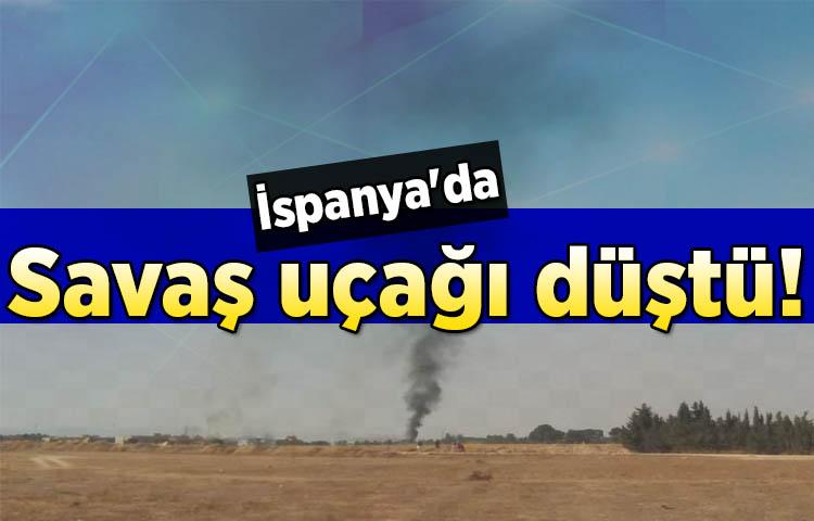 İspanya'da savaş uçağı düştü!