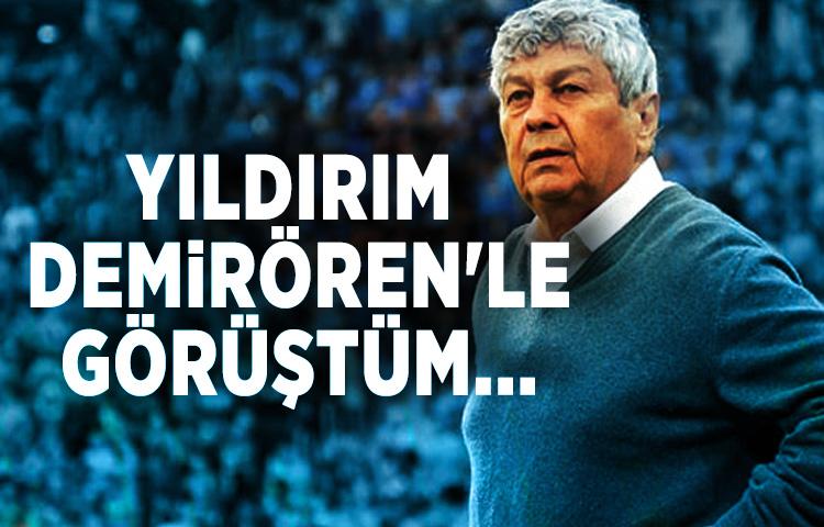 Lucescu: Yıldırım Demirören'le görüştüm...