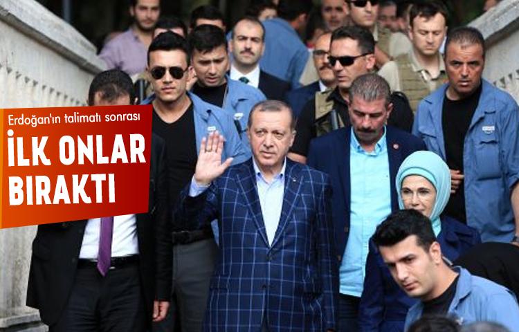 Erdoğan'ın talimatı sonrası ilk onlar bıraktı