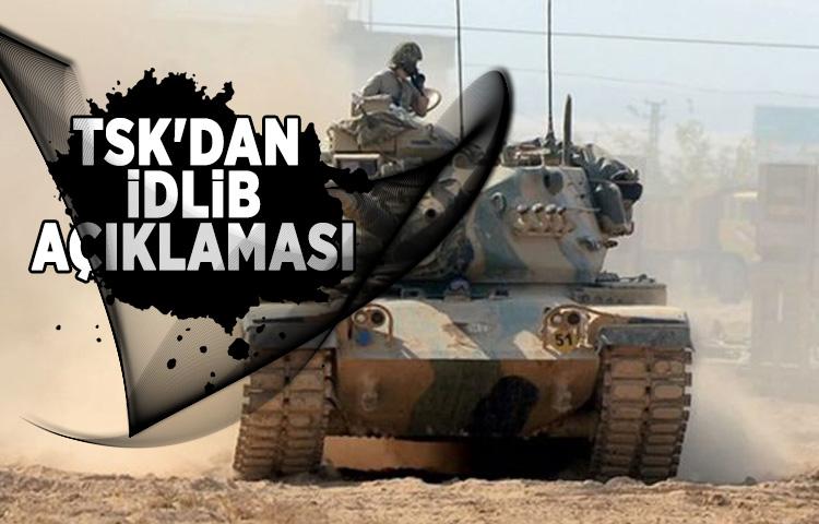 TSK'dan İdlib açıklaması