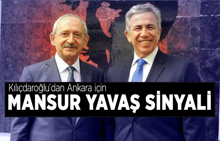 Kılıçdaroğlu’dan Ankara için Mansur Yavaş sinyali