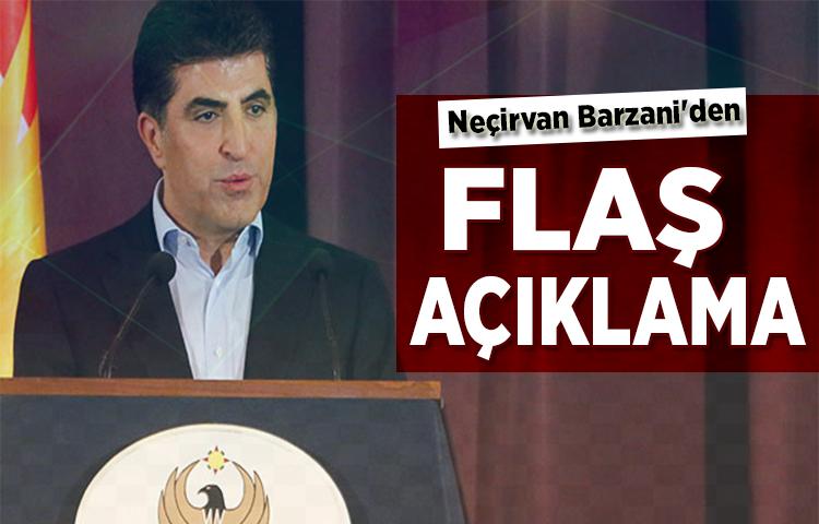 Neçirvan Barzani'den flaş açıklama!