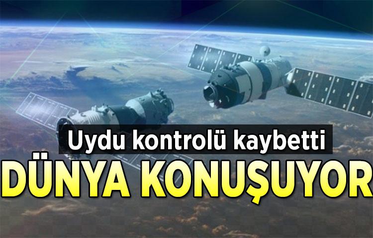 Dünya'ya düşüyor! Çin'in uydusu kontrolü kaybetti
