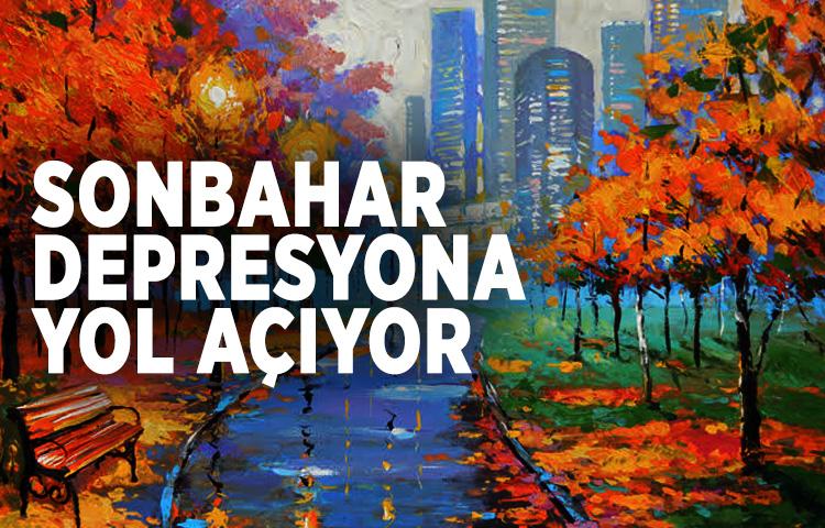 Sonbahar depresyona yol açıyor
