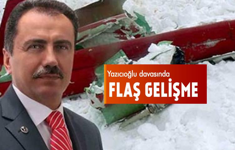 Yazıcıoğlu davasında flaş gelişme