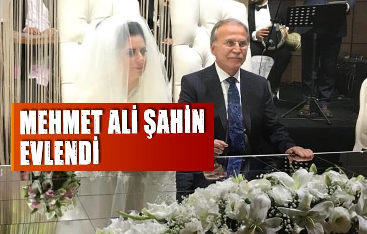Mehmet Ali Şahin evlendi