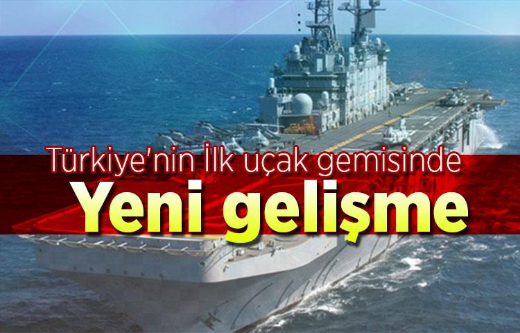 Türkiye'nin İlk uçak gemisinde yeni gelişme