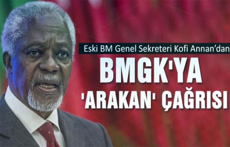Kofi Annan'dan BMGK'ya 'Arakan' çağrısı