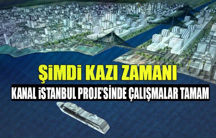 Kanal İstanbul’da kazı zamanı
