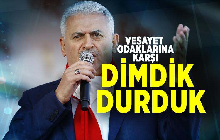 Vesayet odaklarına karşı dimdik durduk