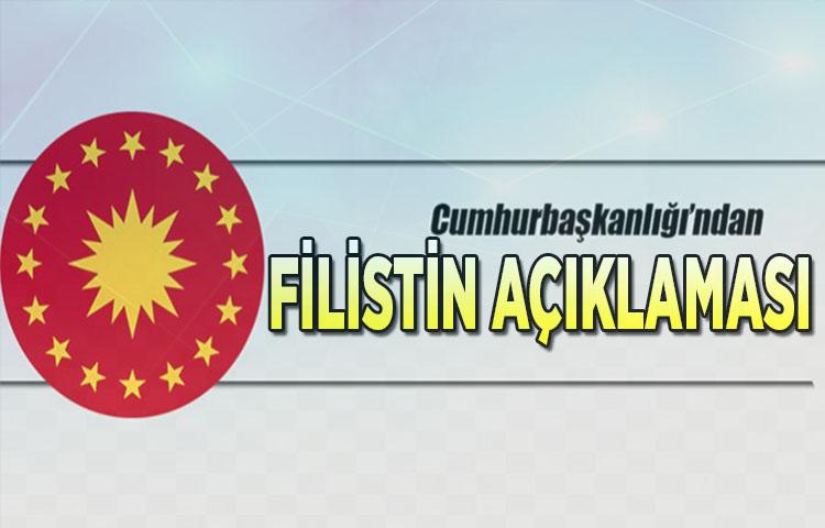 Cumhurbaşkanlığı'ndan Filistin açıklaması