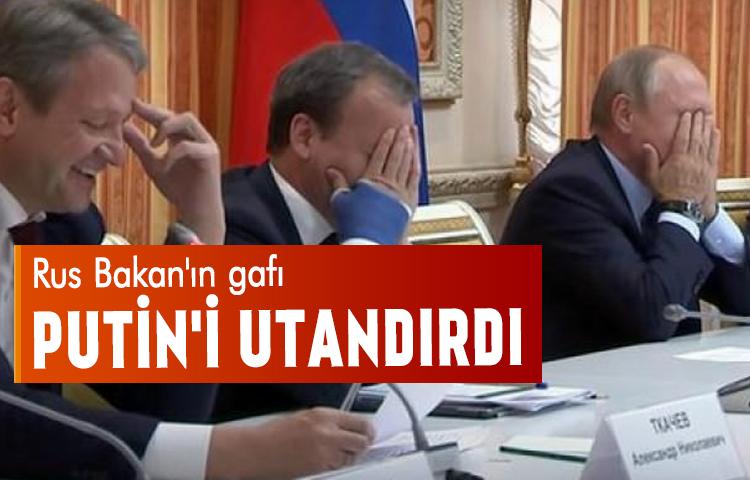 Rus Bakan'ın gafı Putin'i utandırdı