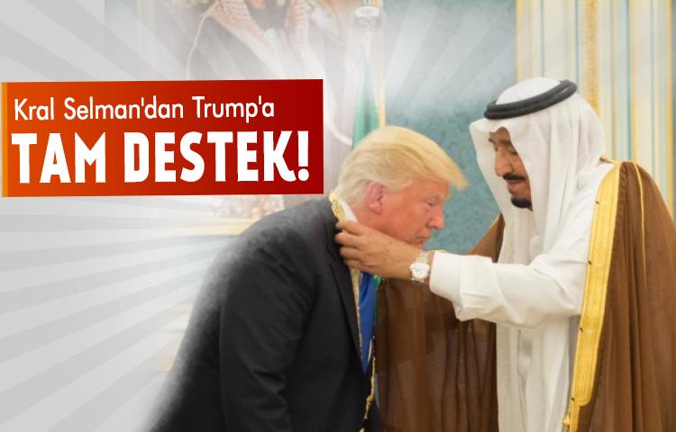 Kral Selman'dan Trump'a tam destek!