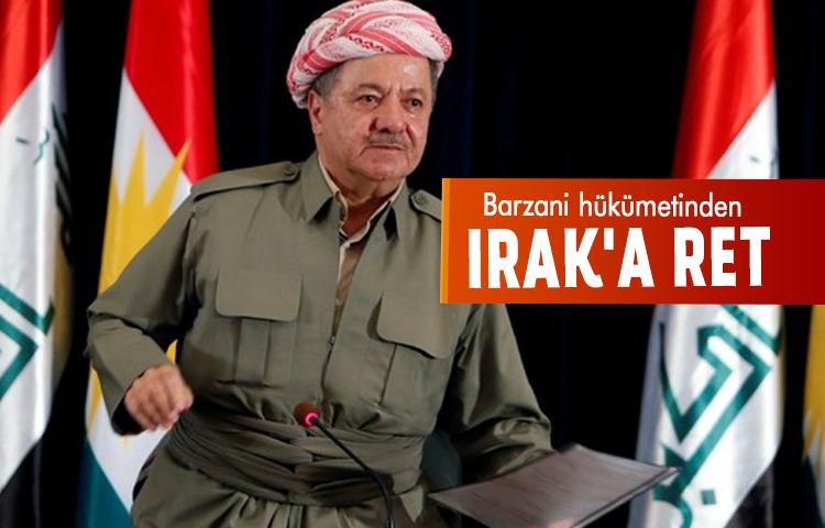 Barzani hükümetinden Irak'a ret