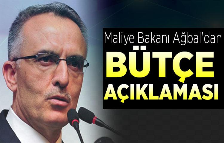 Maliye Bakanı Ağbal'dan bütçe açıklaması!