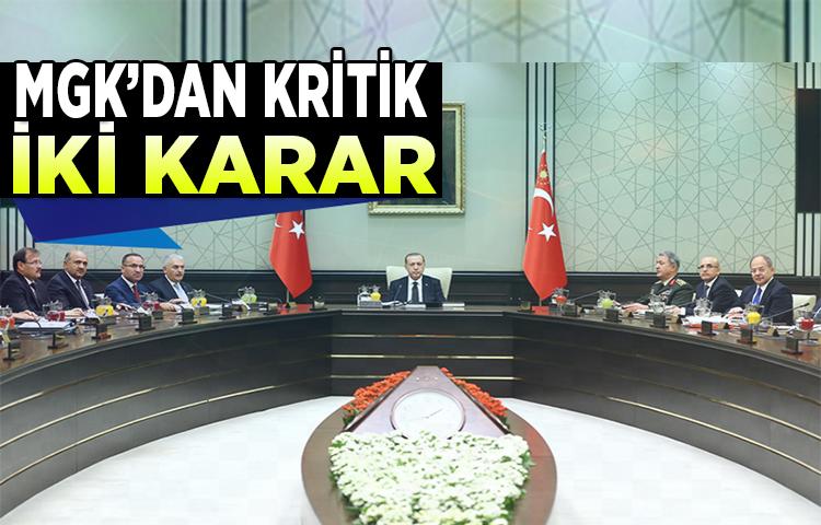 MGK toplantısında 2 kritik karar