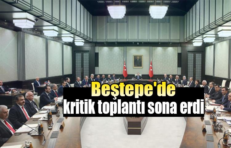 Beştepe'de kritik toplantı sona erdi