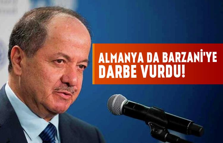 Almanya da Barzani'ye darbe vurdu!