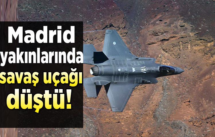 Madrid yakınlarında savaş uçağı düştü!