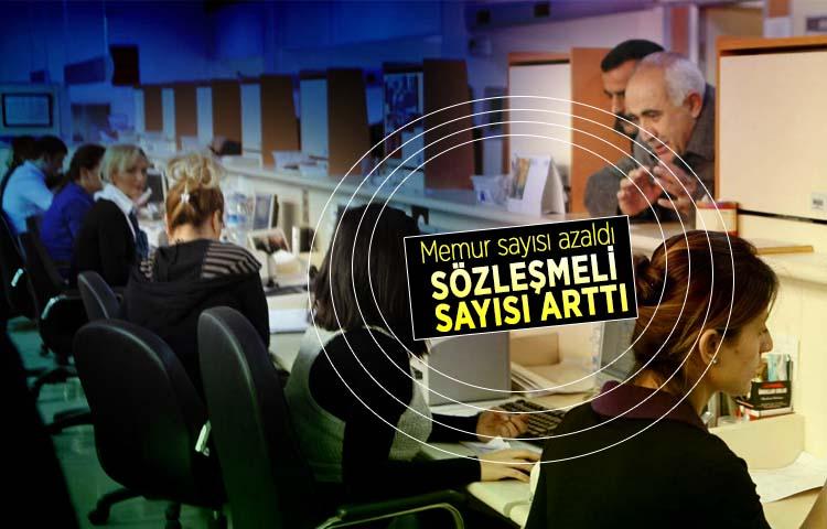 Memur sayısı azaldı, sözleşmeli sayısı arttı