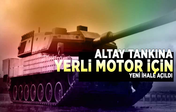 Altay tankına yerli motor için yeni ihale açıldı