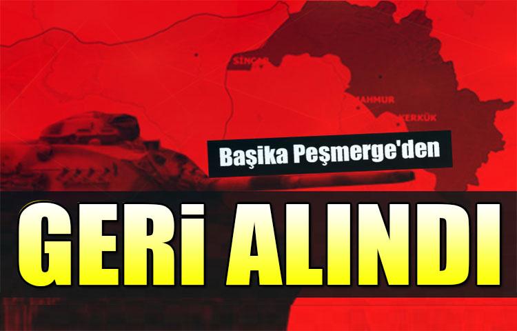 Irak ordusu, Türk askeri üssünün de bulunduğu Başika'yı Peşmerge'den geri aldı