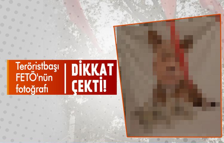 Teröristbaşı Fetullah Gülen'in montajlanmış fotoğrafı dikkat çekti